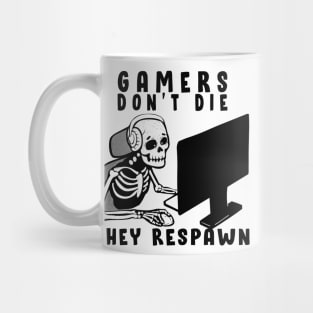 Gaming Quote Gamer Don´t Die Mug